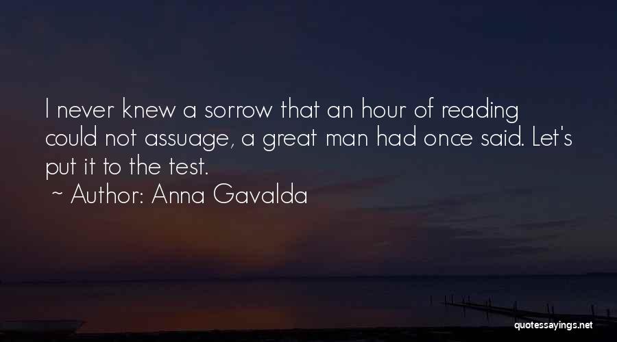 Put To The Test Quotes By Anna Gavalda