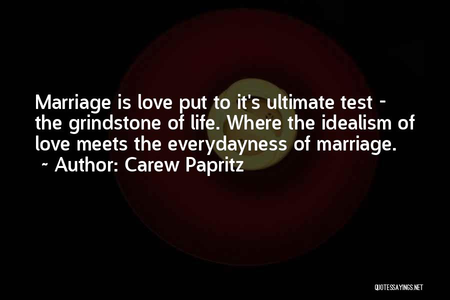 Put To The Test Quotes By Carew Papritz