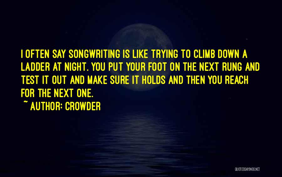 Put To The Test Quotes By Crowder