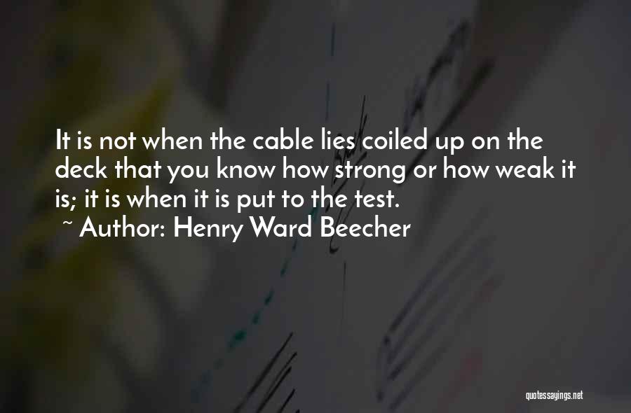 Put To The Test Quotes By Henry Ward Beecher