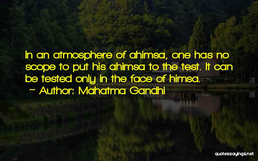 Put To The Test Quotes By Mahatma Gandhi
