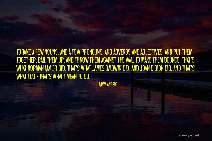Put Up A Wall Quotes By Maya Angelou Put Up A Wall Quotes By Maya Angelou