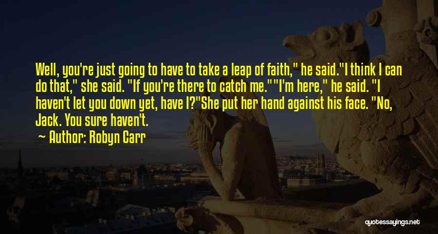 Put You Down Quotes By Robyn Carr
