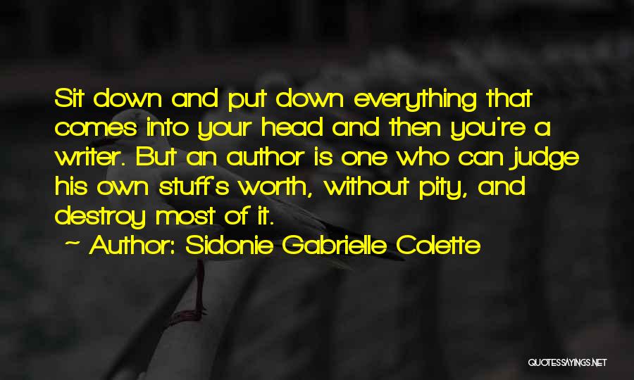 Put You Down Quotes By Sidonie Gabrielle Colette