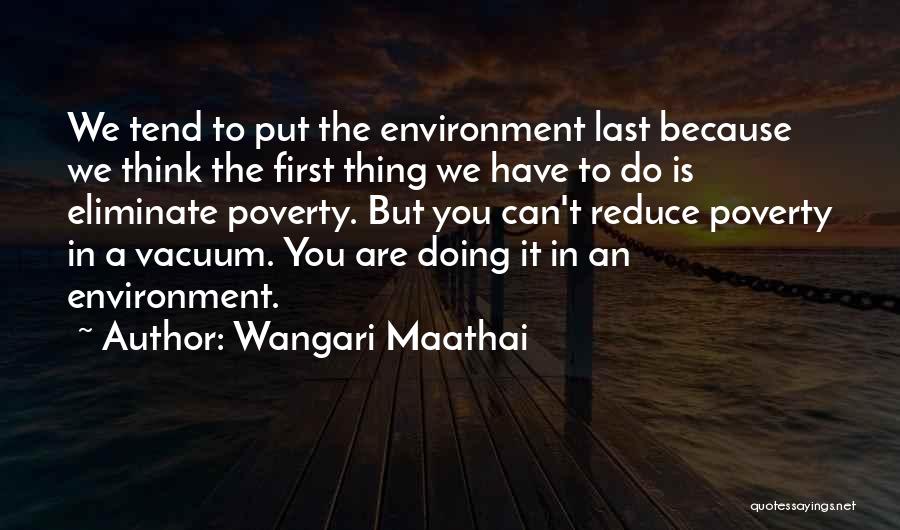 Put You First Quotes By Wangari Maathai