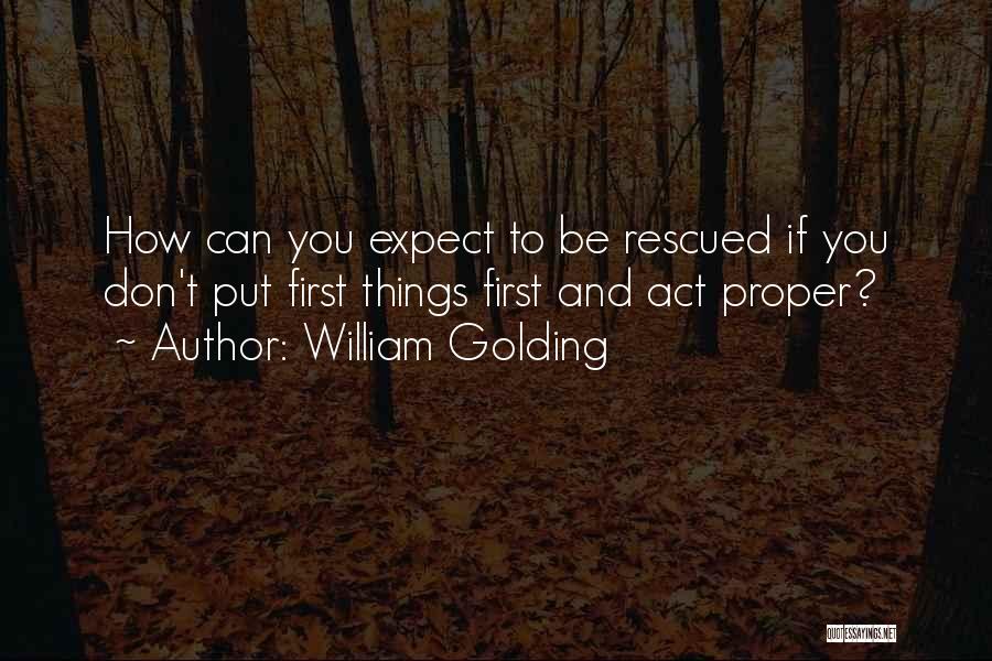 Put You First Quotes By William Golding