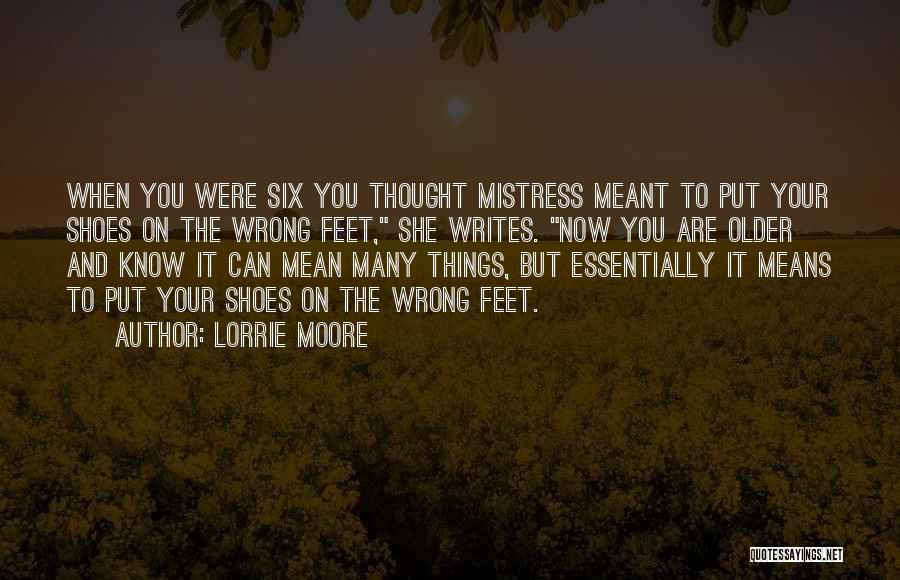Put Your Feet In My Shoes Quotes By Lorrie Moore
