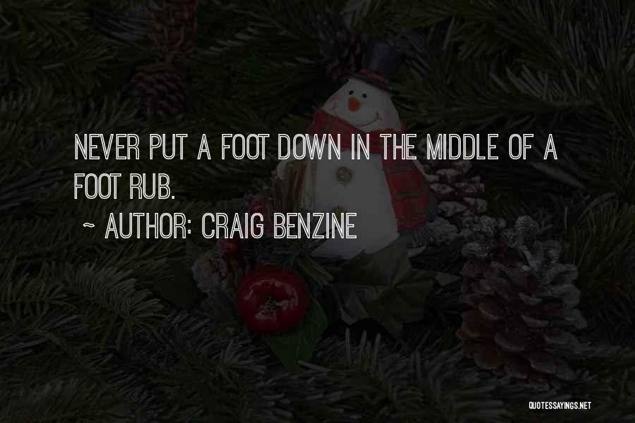 Put Your Foot Down Quotes By Craig Benzine