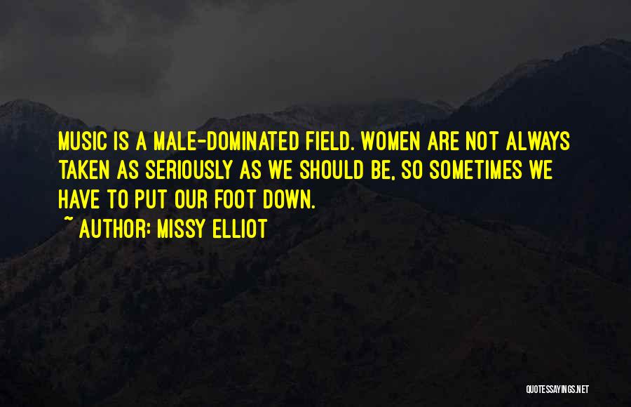 Put Your Foot Down Quotes By Missy Elliot