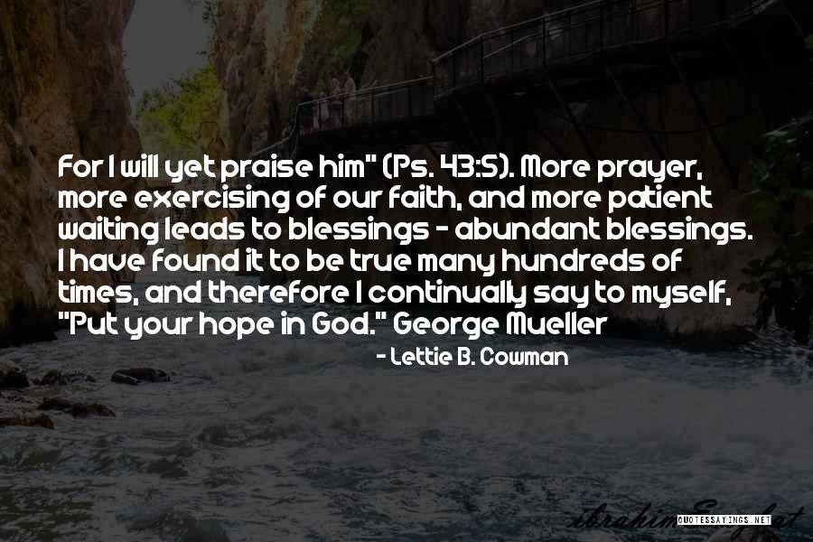 Put Your Hope In God Quotes By Lettie B. Cowman Put Your Hope In God Quotes By Lettie B. Cowman