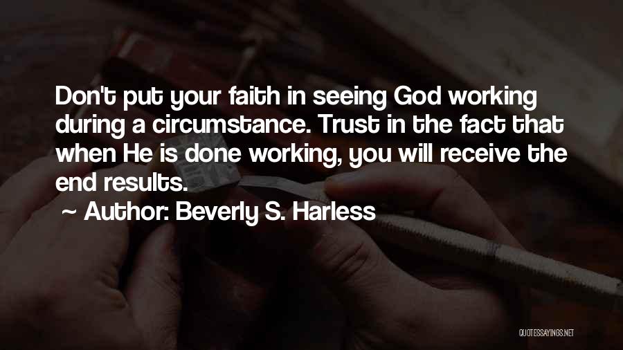 Put Your Trust God Quotes By Beverly S. Harless