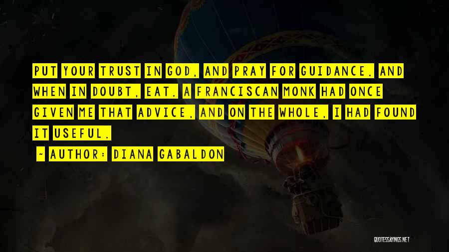 Put Your Trust God Quotes By Diana Gabaldon