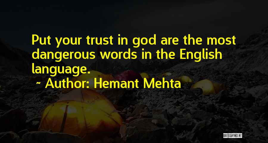 Put Your Trust God Quotes By Hemant Mehta