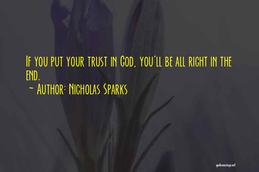 Put Your Trust God Quotes By Nicholas Sparks