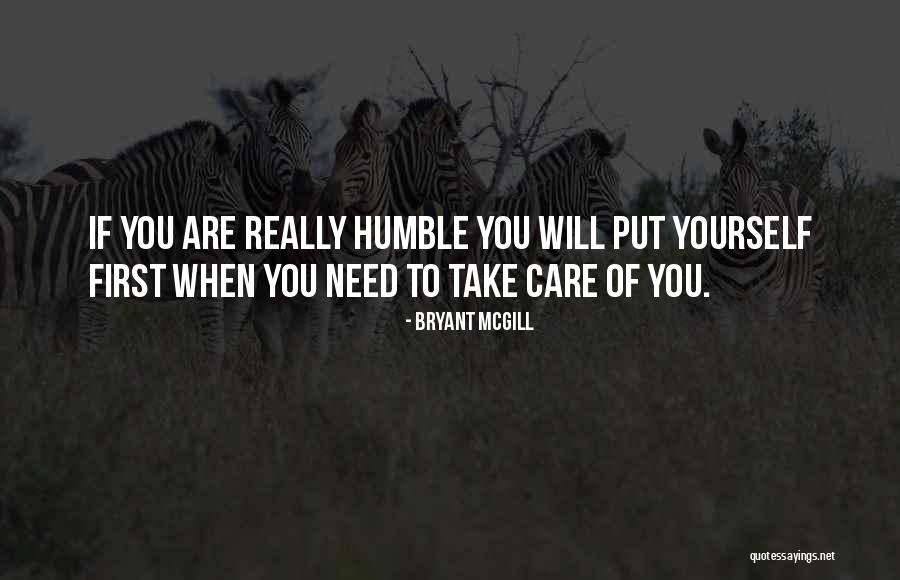 Put Yourself First Quotes By Bryant McGill Put Yourself First Quotes By Bryant McGill