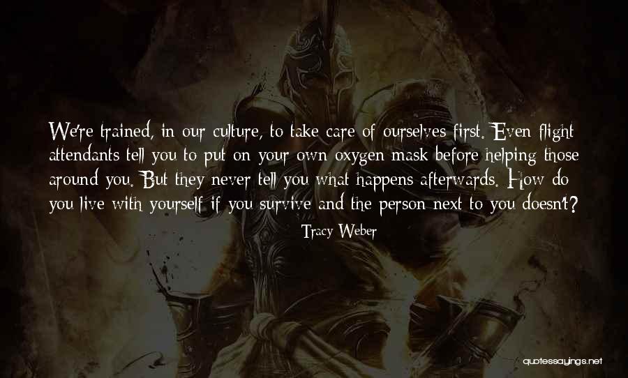 Put Yourself First Quotes By Tracy Weber Put Yourself First Quotes By Tracy Weber