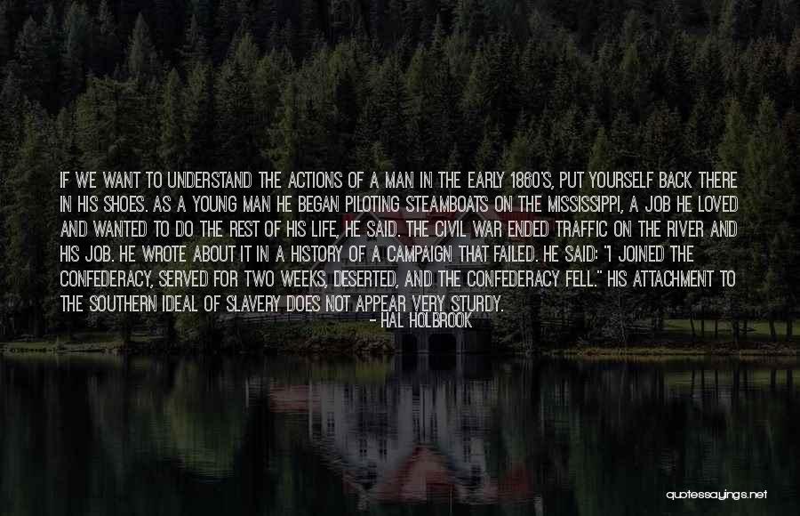 Put Yourself In My Shoes Quotes By Hal Holbrook Put Yourself In My Shoes Quotes By Hal Holbrook
