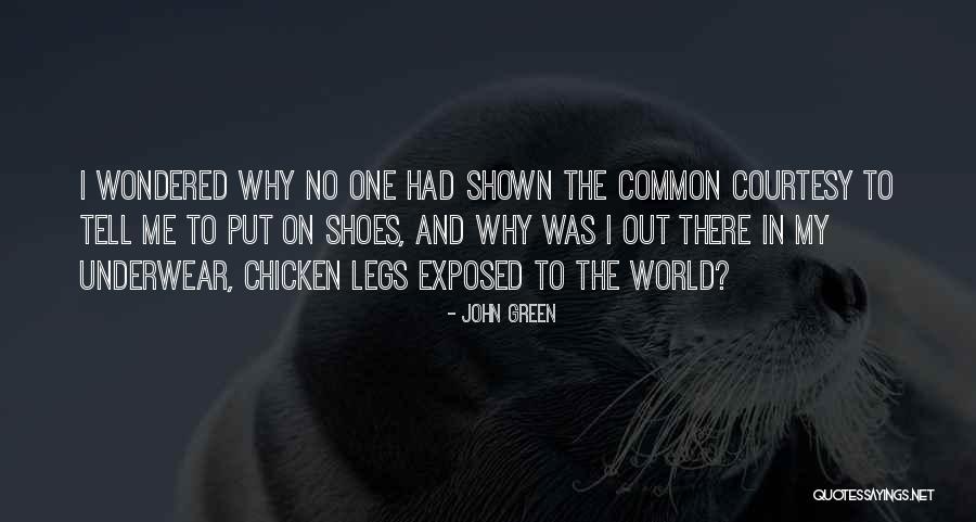 Put Yourself In My Shoes Quotes By John Green Put Yourself In My Shoes Quotes By John Green