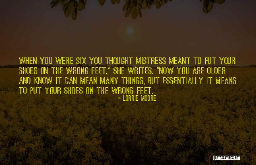 Put Yourself In My Shoes Quotes By Lorrie Moore Put Yourself In My Shoes Quotes By Lorrie Moore