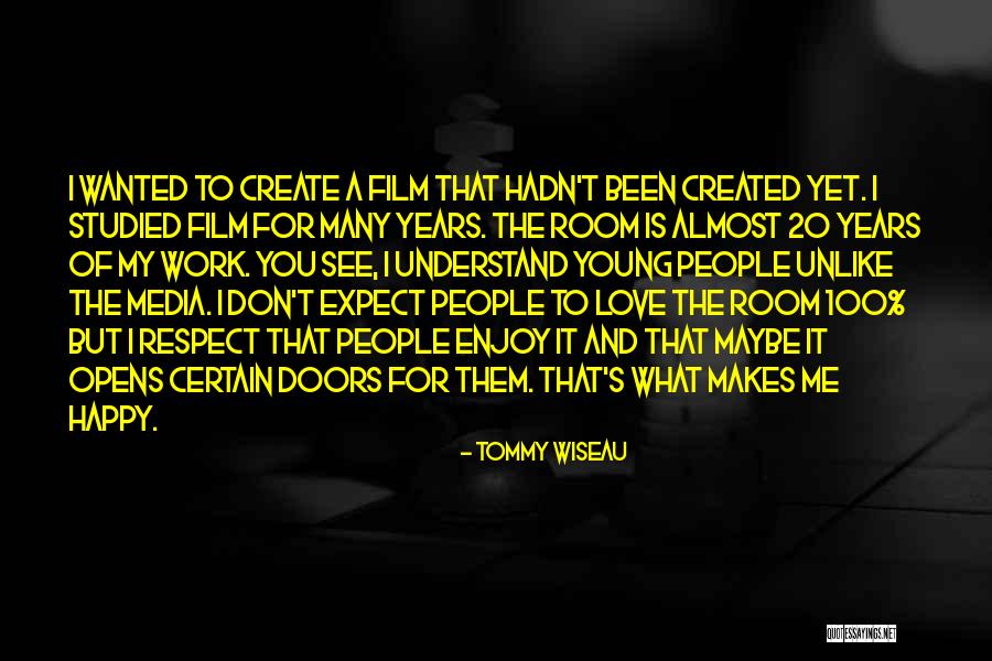 Putaret Quotes By Tommy Wiseau Putaret Quotes By Tommy Wiseau