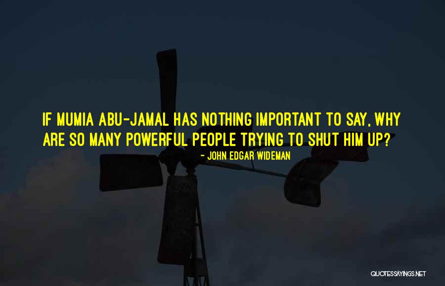 Puteri Harbour Quotes By John Edgar Wideman Puteri Harbour Quotes By John Edgar Wideman