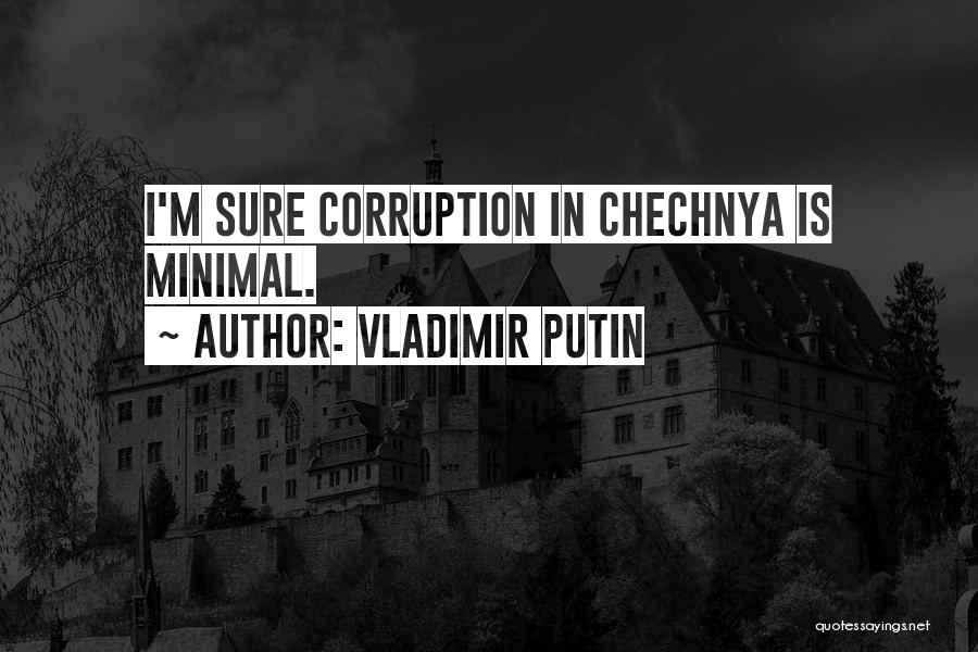 Putin Chechnya Quotes By Vladimir Putin