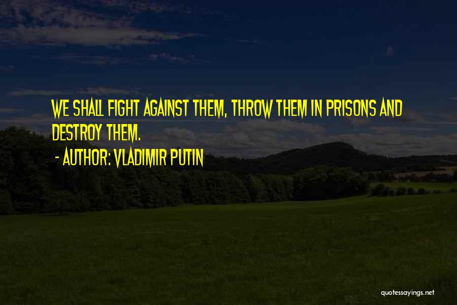 Putin Quotes By Vladimir Putin
