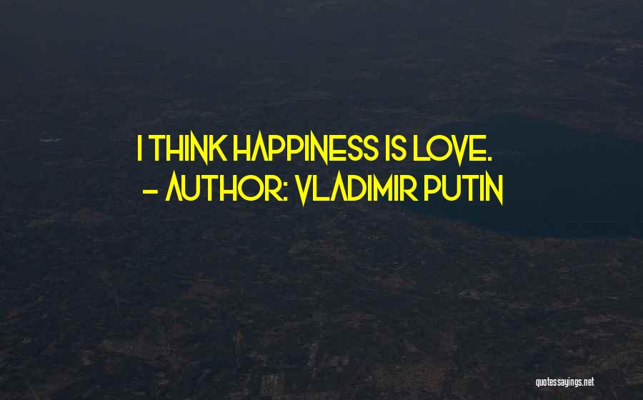 Putin Quotes By Vladimir Putin