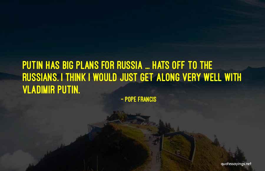 Putin Russia Quotes By Pope Francis Putin Russia Quotes By Pope Francis