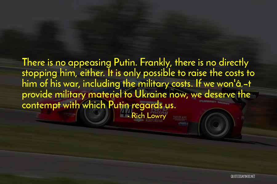 Putin Ukraine Quotes By Rich Lowry Putin Ukraine Quotes By Rich Lowry
