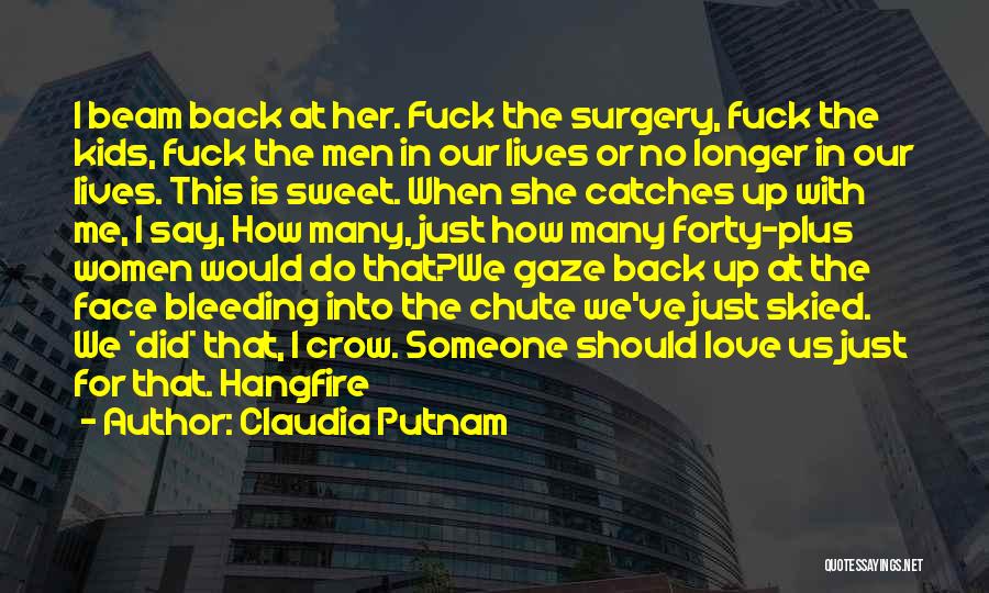 Putnam Quotes By Claudia Putnam