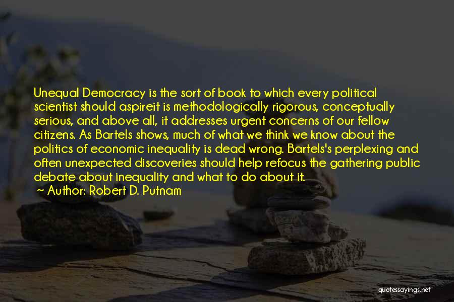 Putnam Quotes By Robert D. Putnam