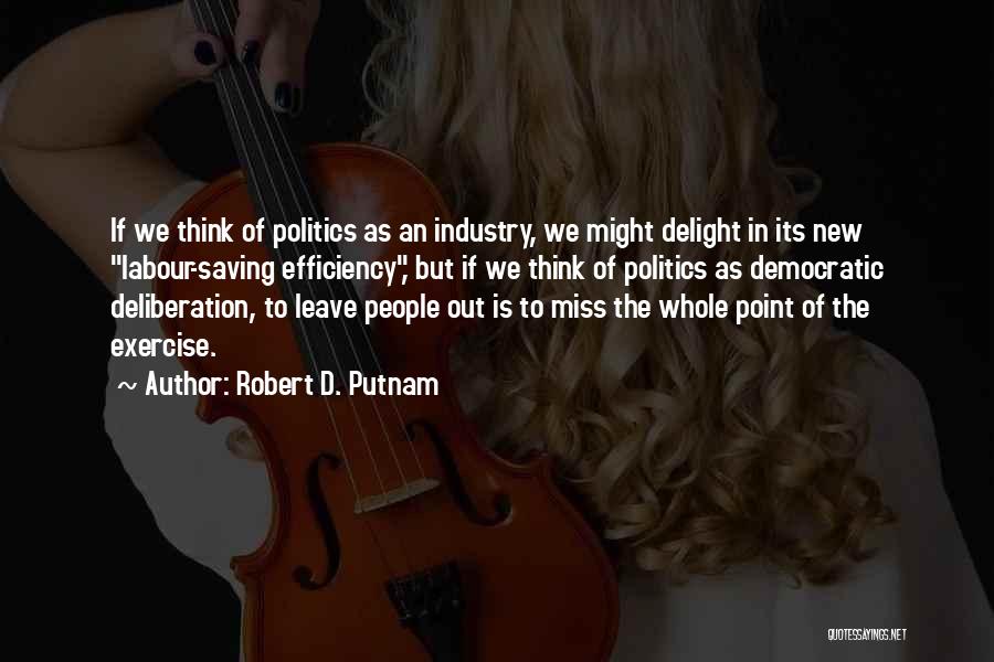 Putnam Quotes By Robert D. Putnam