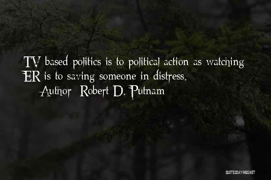 Putnam Quotes By Robert D. Putnam