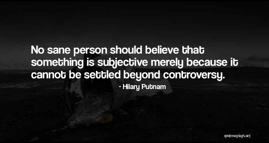 Putnam's Quotes By Hilary Putnam Putnam's Quotes By Hilary Putnam