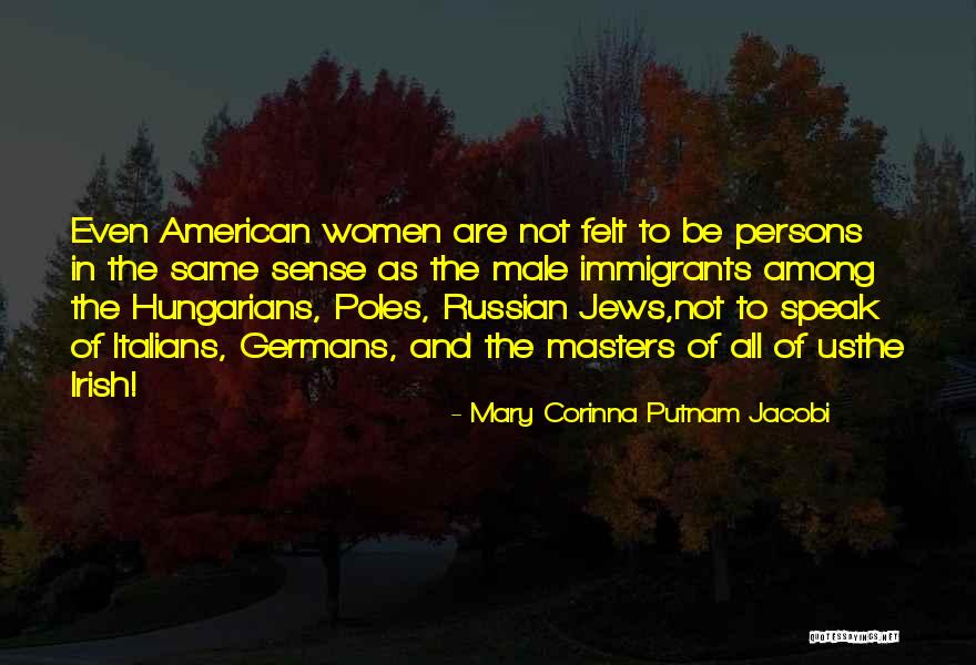 Putnam's Quotes By Mary Corinna Putnam Jacobi Putnam's Quotes By Mary Corinna Putnam Jacobi