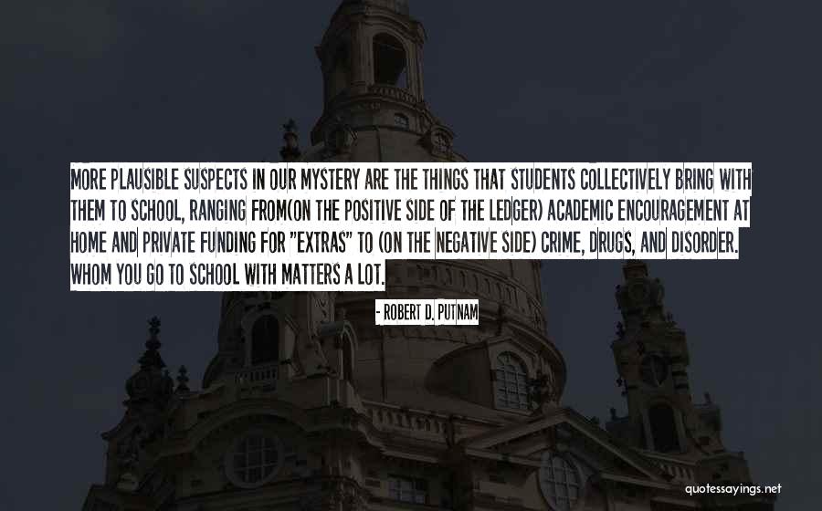 Putnam's Quotes By Robert D. Putnam Putnam's Quotes By Robert D. Putnam