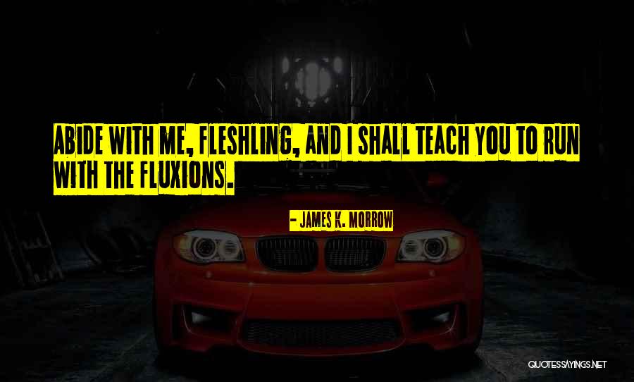 Putrefaccion Definicion Quotes By James K. Morrow