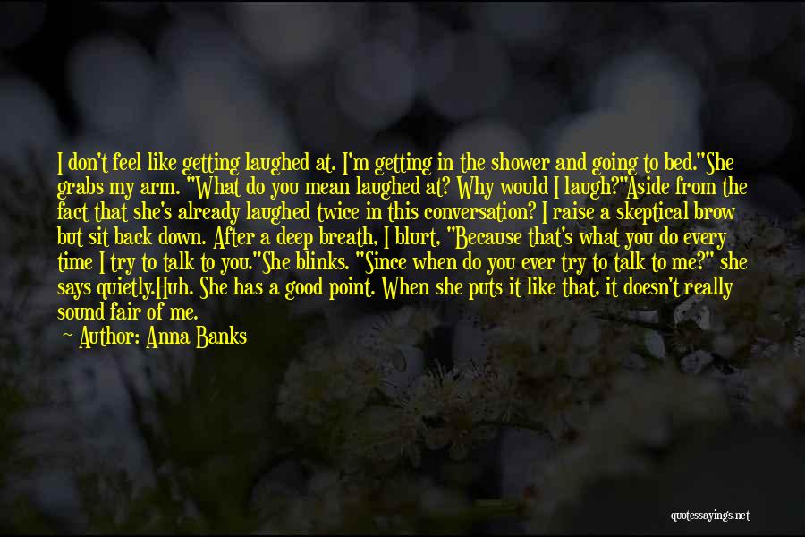 Puts You Down Quotes By Anna Banks