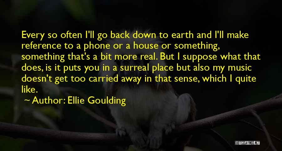 Puts You Down Quotes By Ellie Goulding