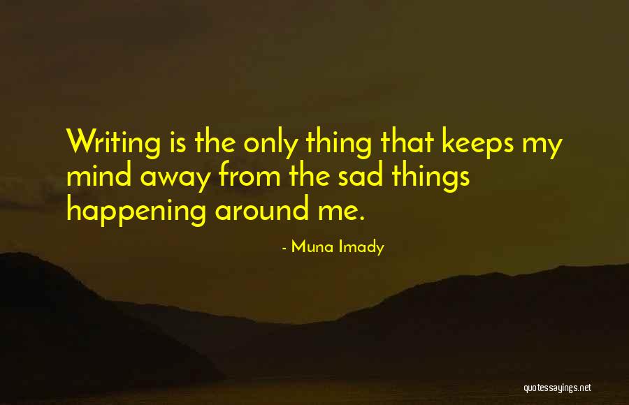 Putsch Volume I Quotes By Muna Imady Putsch Volume I Quotes By Muna Imady