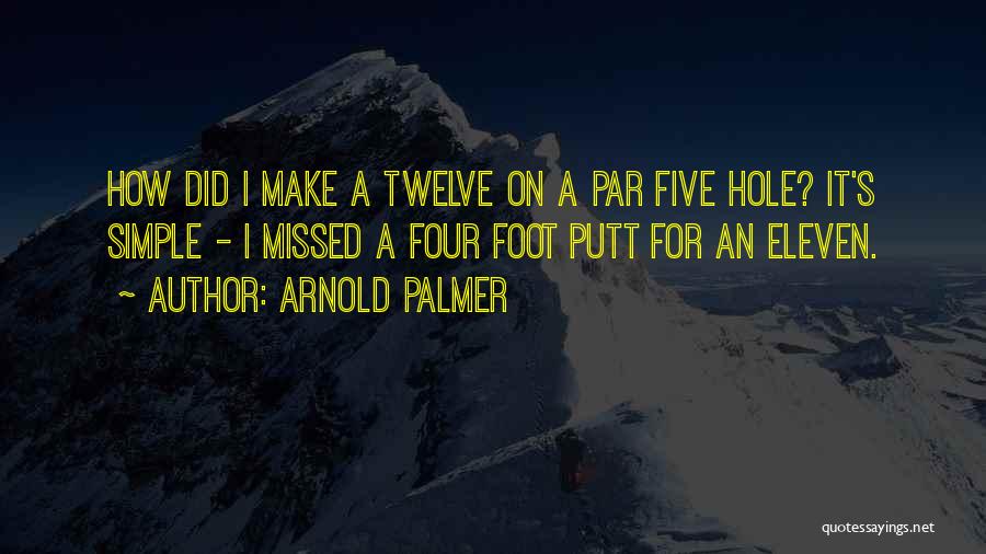 Putt Putt Golf Quotes By Arnold Palmer