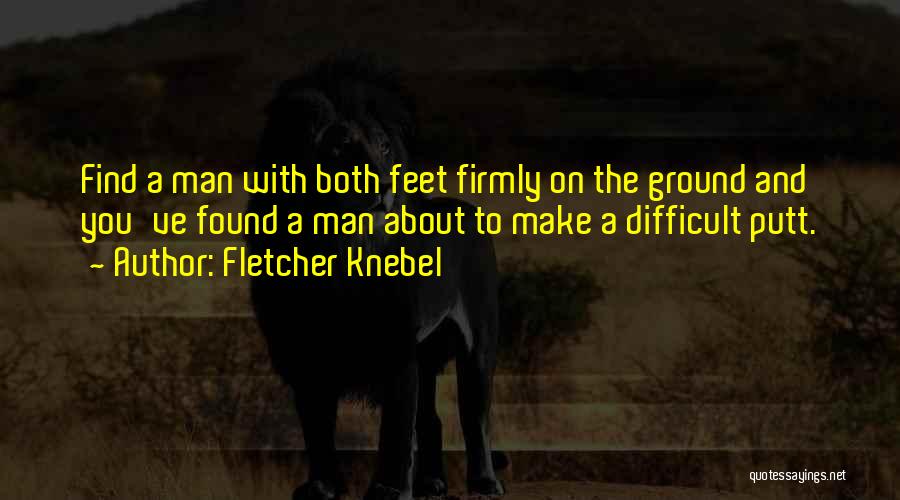 Putt Putt Golf Quotes By Fletcher Knebel