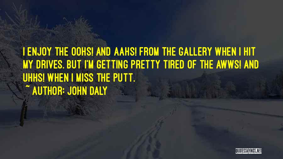 Putt Putt Golf Quotes By John Daly