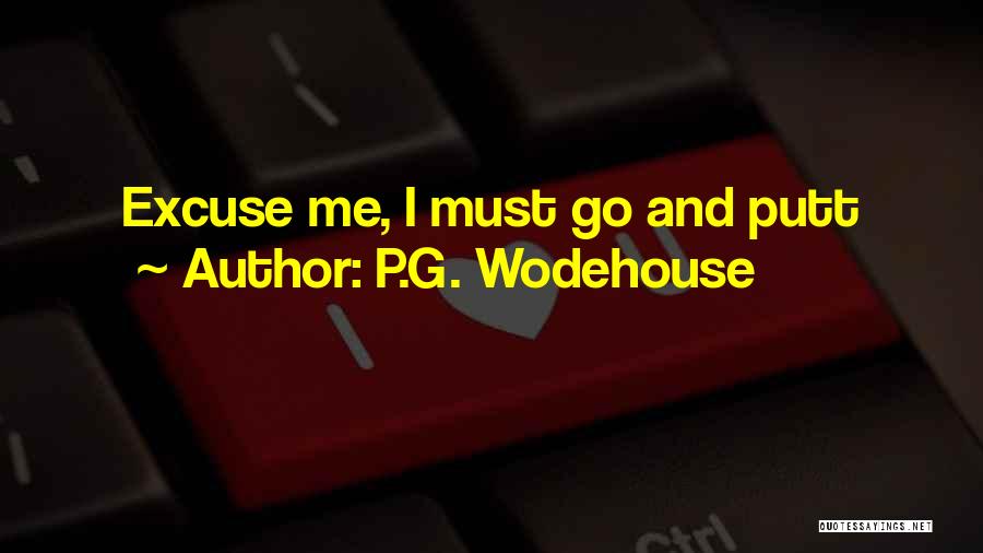 Putt Putt Golf Quotes By P.G. Wodehouse