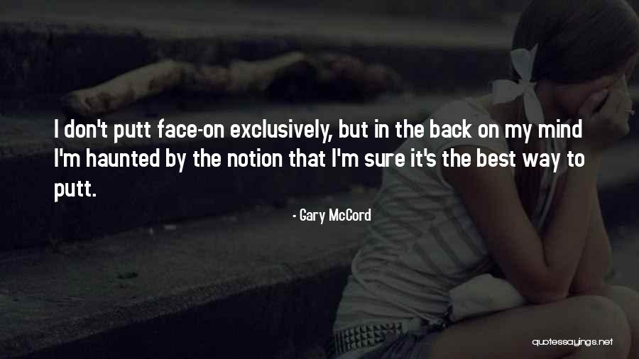 Putt Quotes By Gary McCord Putt Quotes By Gary McCord