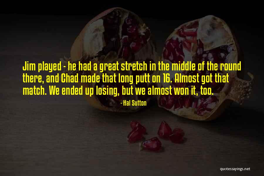 Putt Quotes By Hal Sutton Putt Quotes By Hal Sutton