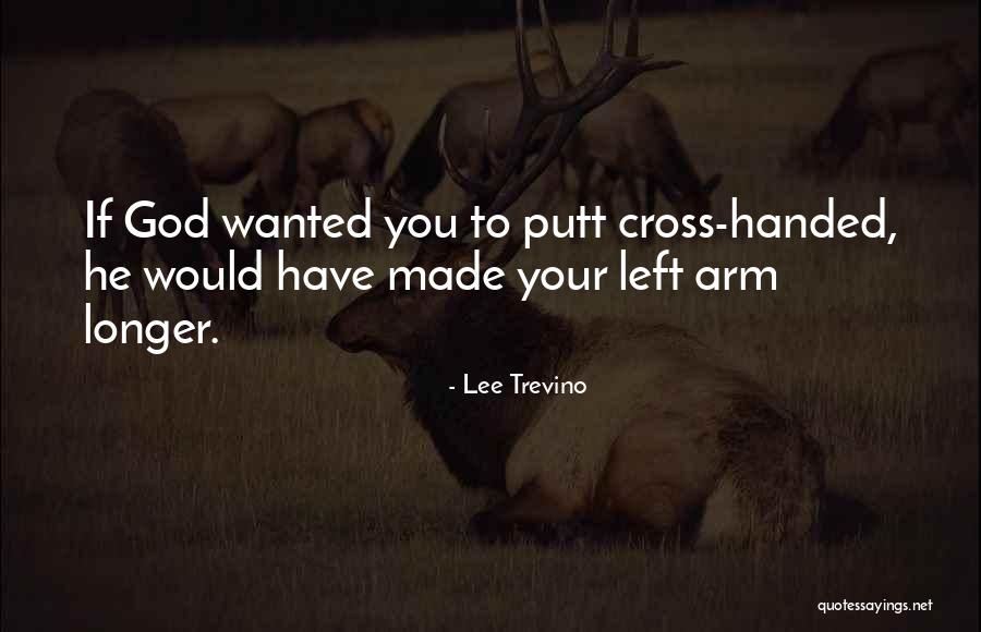 Putt Quotes By Lee Trevino Putt Quotes By Lee Trevino