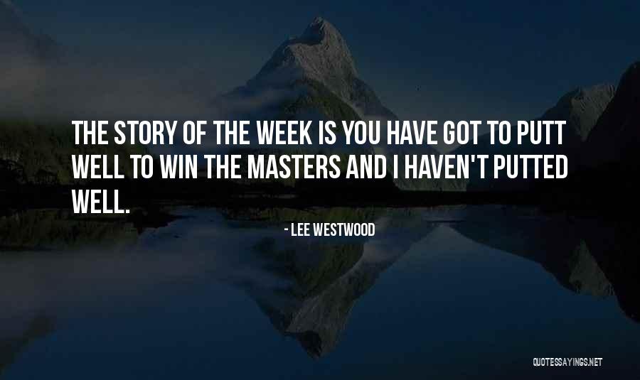 Putt Quotes By Lee Westwood Putt Quotes By Lee Westwood