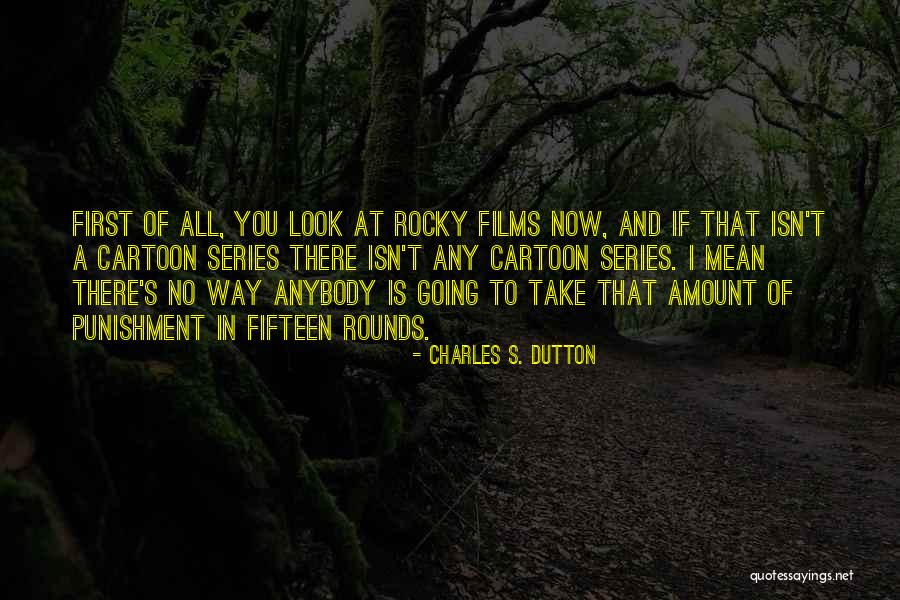 Putted Throat Quotes By Charles S. Dutton Putted Throat Quotes By Charles S. Dutton